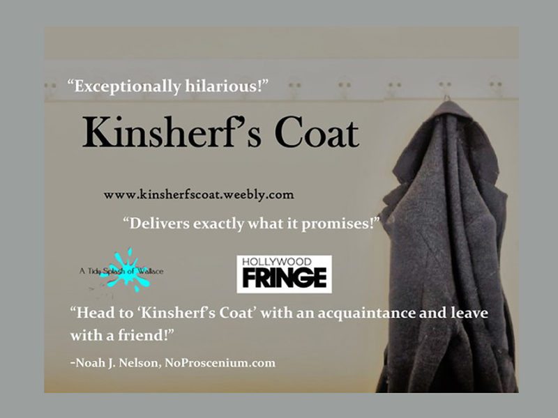 Hollywood Fringe Festival-Kinsherf's Coat