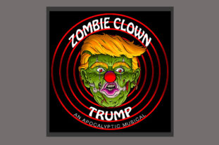 Hollywood Fringe Festival-2017-Zombie Clown Trump