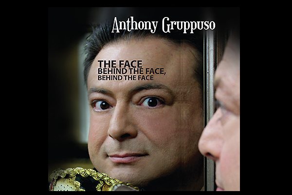 The Face Behind the Face-Anthony Gruppuso